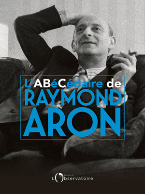 cover image of L'Abécédaire de Raymond Aron